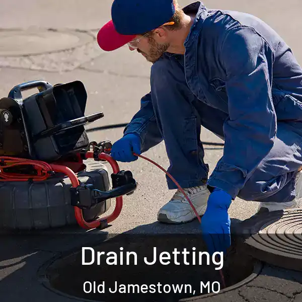  Drain Jetting Old Jamestown, MO