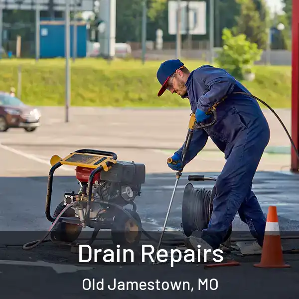  Drain Repairs Old Jamestown, MO