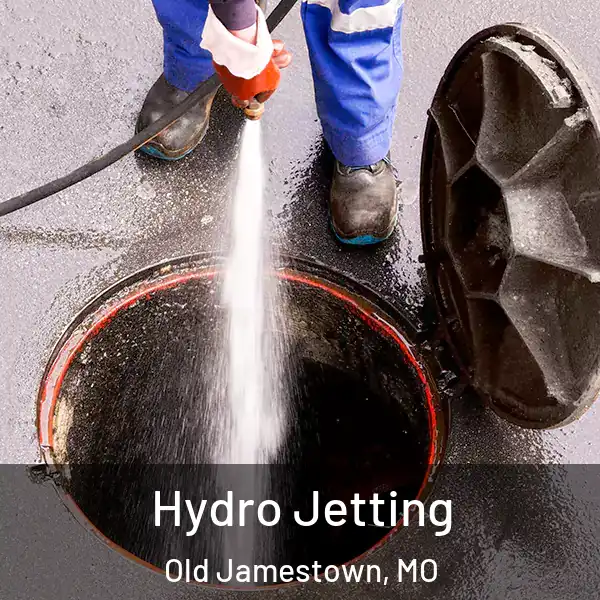  Hydro Jetting Old Jamestown, MO