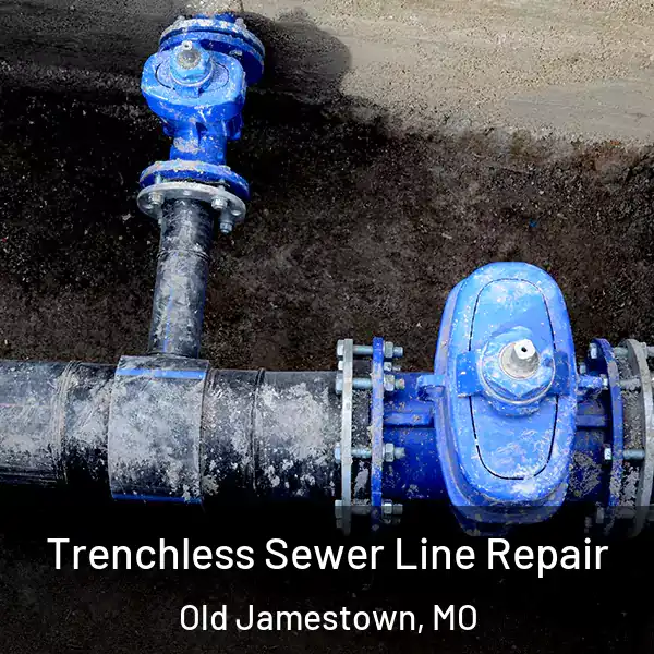  Trenchless Sewer Line Repair Old Jamestown, MO