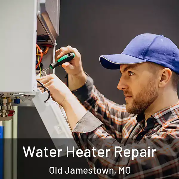  Water Heater Repair Old Jamestown, MO