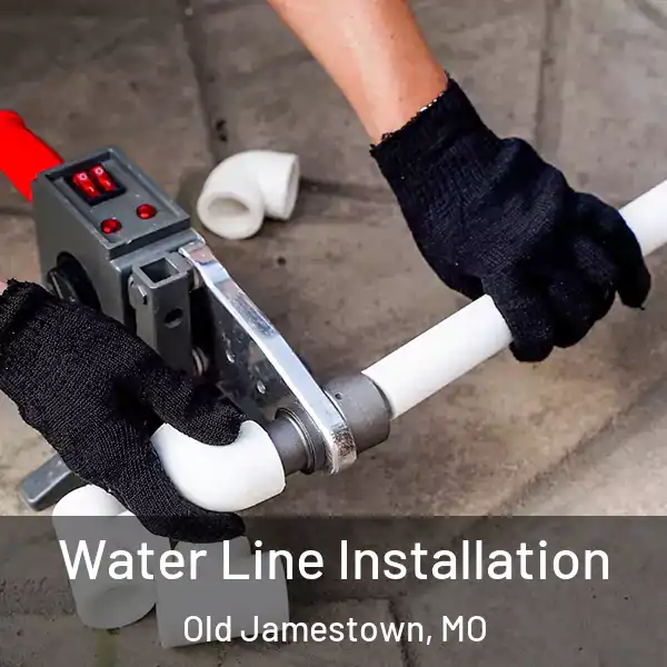  Water Line Installation Old Jamestown, MO